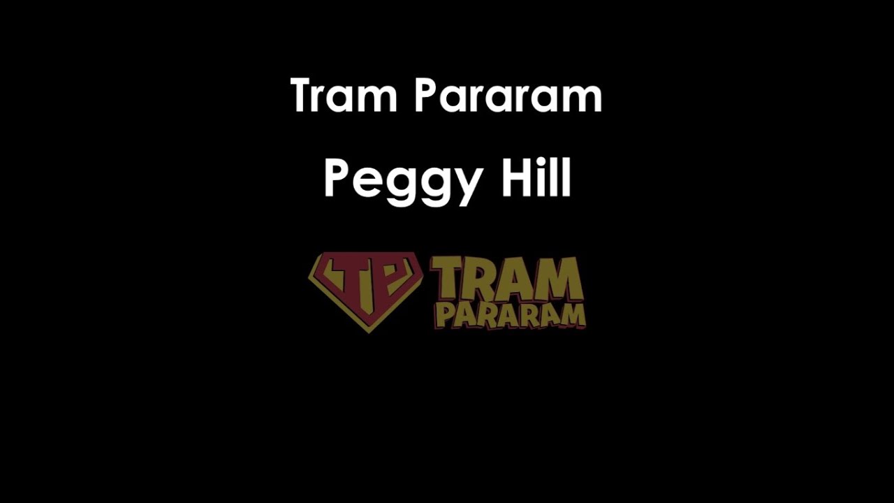 catherine isidro recommends peggy hill tram pararam pic