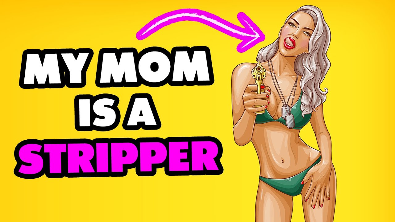 my mother the stripper