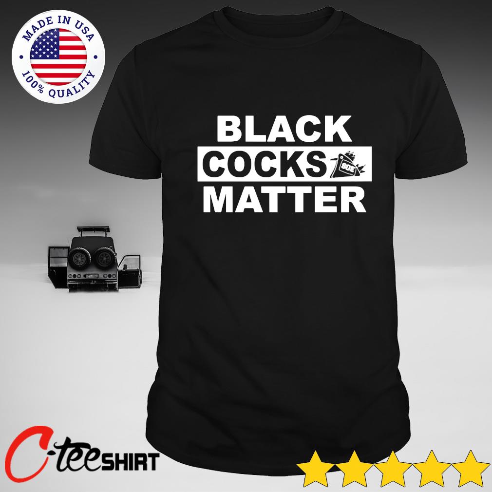 borislav ignatov recommends black cocks matter shirt pic