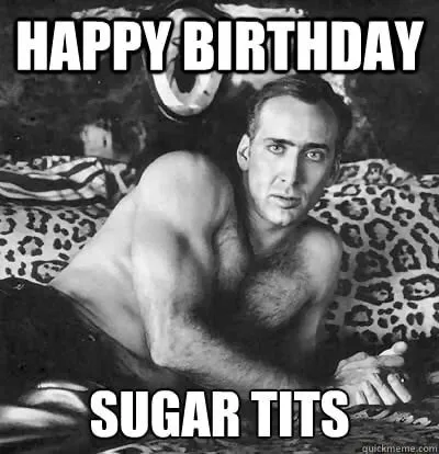 benzenberg recommends Happy Birthday Tits Meme