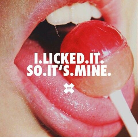 Best of I licked it so its mine gif