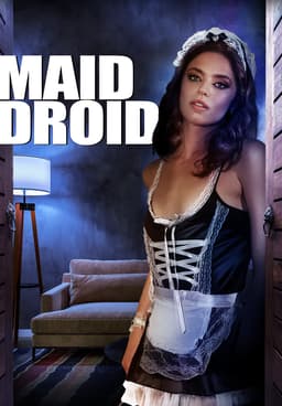 Maid Droid Full Movie be horny