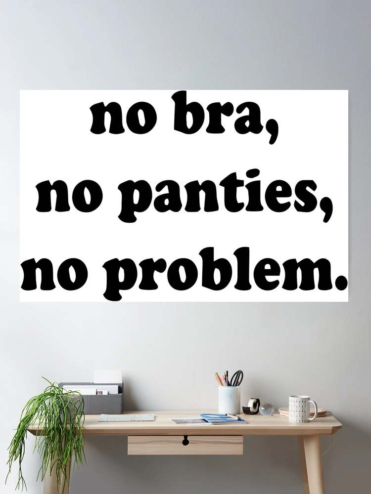 chandler childs recommends no panties no problem pic