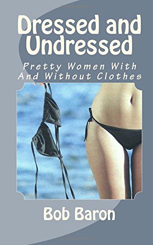 derek redmon recommends Girl Dressed Undressed