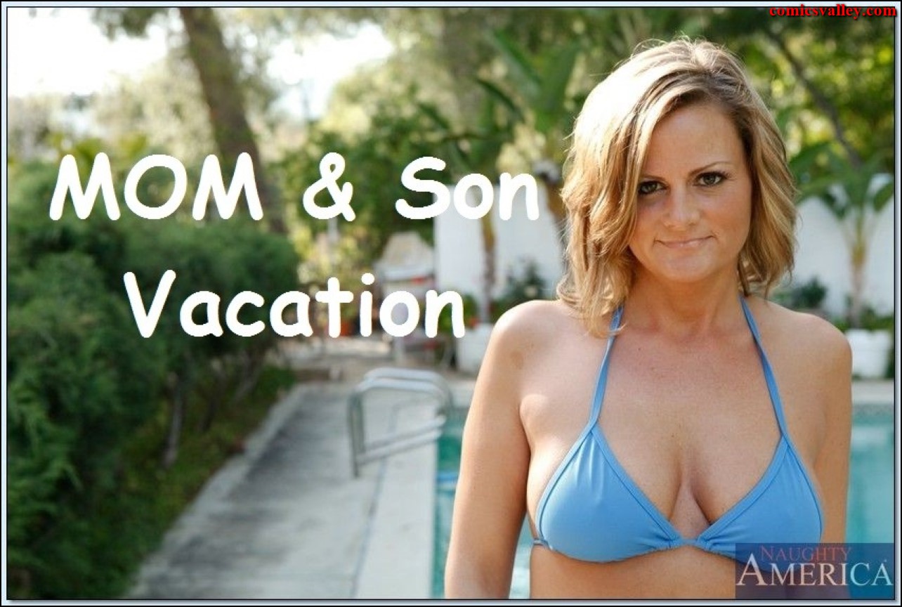 mom and son vacation porn