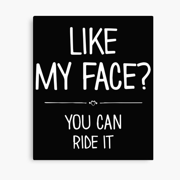 Best of Ride my face