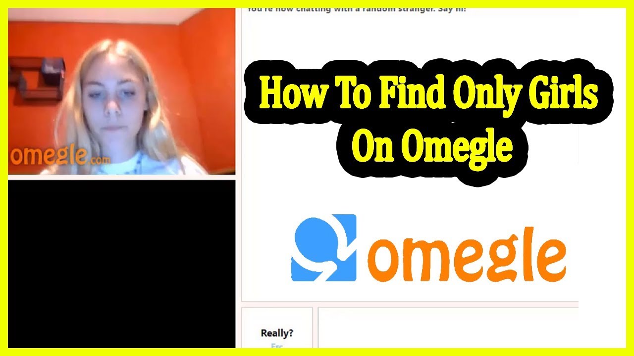 aline sousa recommends How To Find Naked Girls On Omegle