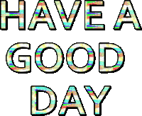 carl jaeckel recommends Have A Good Day Funny Gif