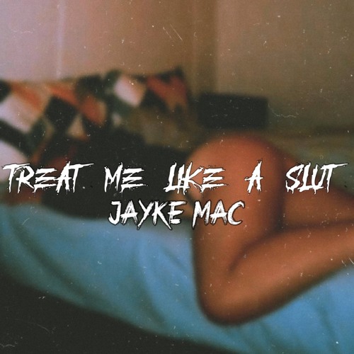 Best of Treat me like a slut