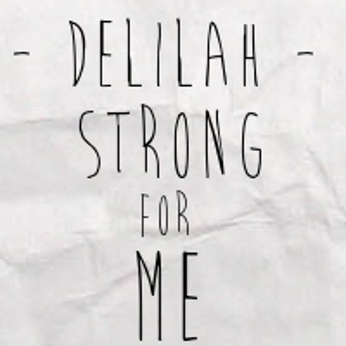 Delilah Be Strong For Me women names