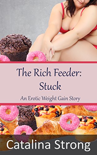 brit renee recommends Weight Gain Stuffing Stories