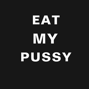 Best of Eat my pussy
