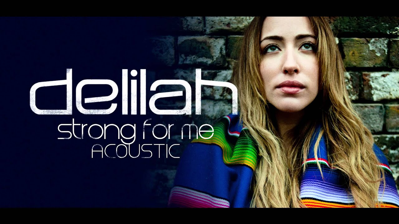 annie gill recommends delilah be strong for me pic