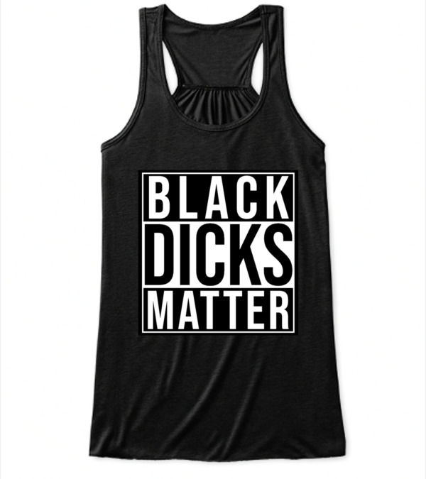 dai nguyen recommends Black Cocks Matter Shirt