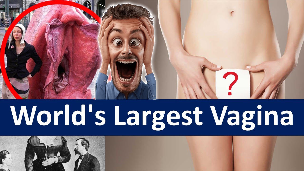 breana fields recommends biggest vagina picture pic