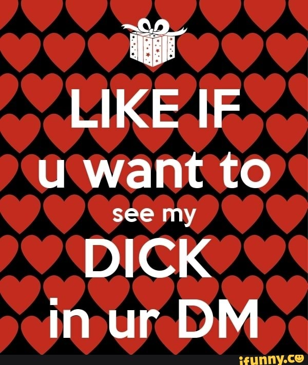 Best of Want to see my dick