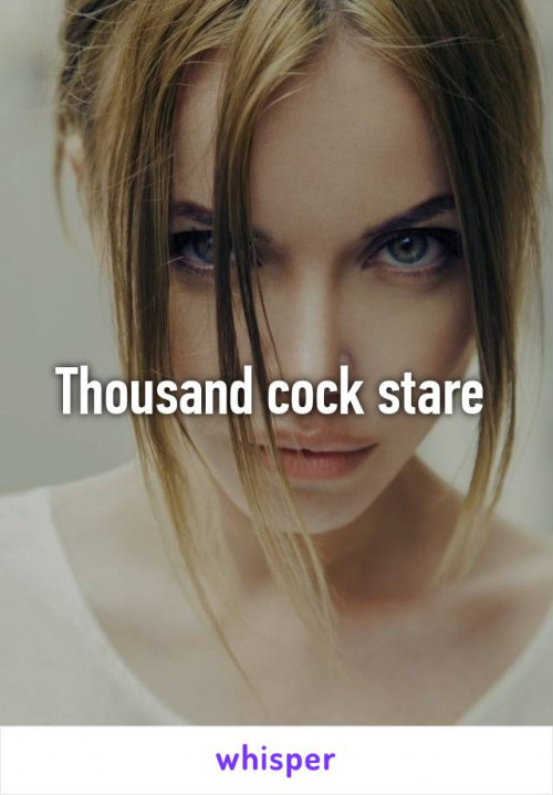 Thousand Cock Stare fap nation