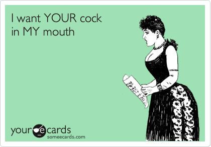 carole mccord recommends Dick In Your Mouth Meme