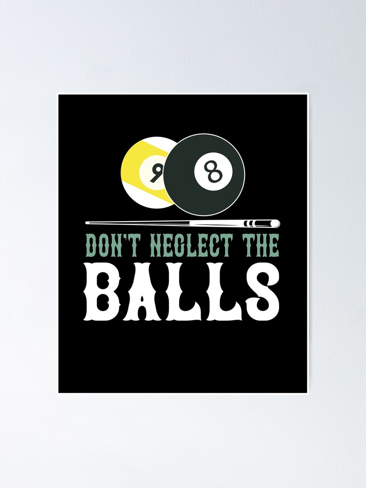 dan willock recommends Don T Neglect The Balls