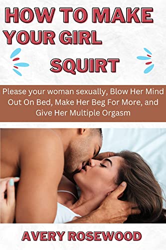 donna lynn morris recommends How To Make A Squirt