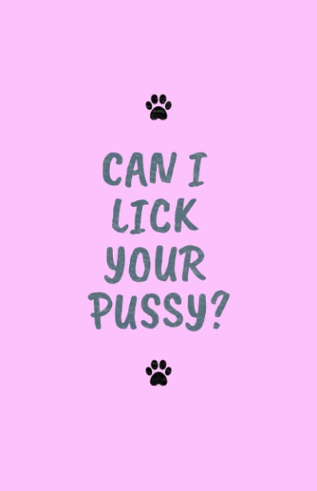 bobby donnelly recommends can i lick your pussy pic