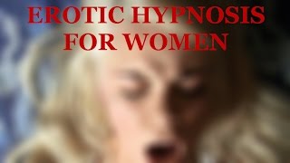 audra blades recommends Erotic Hypnosis For Women