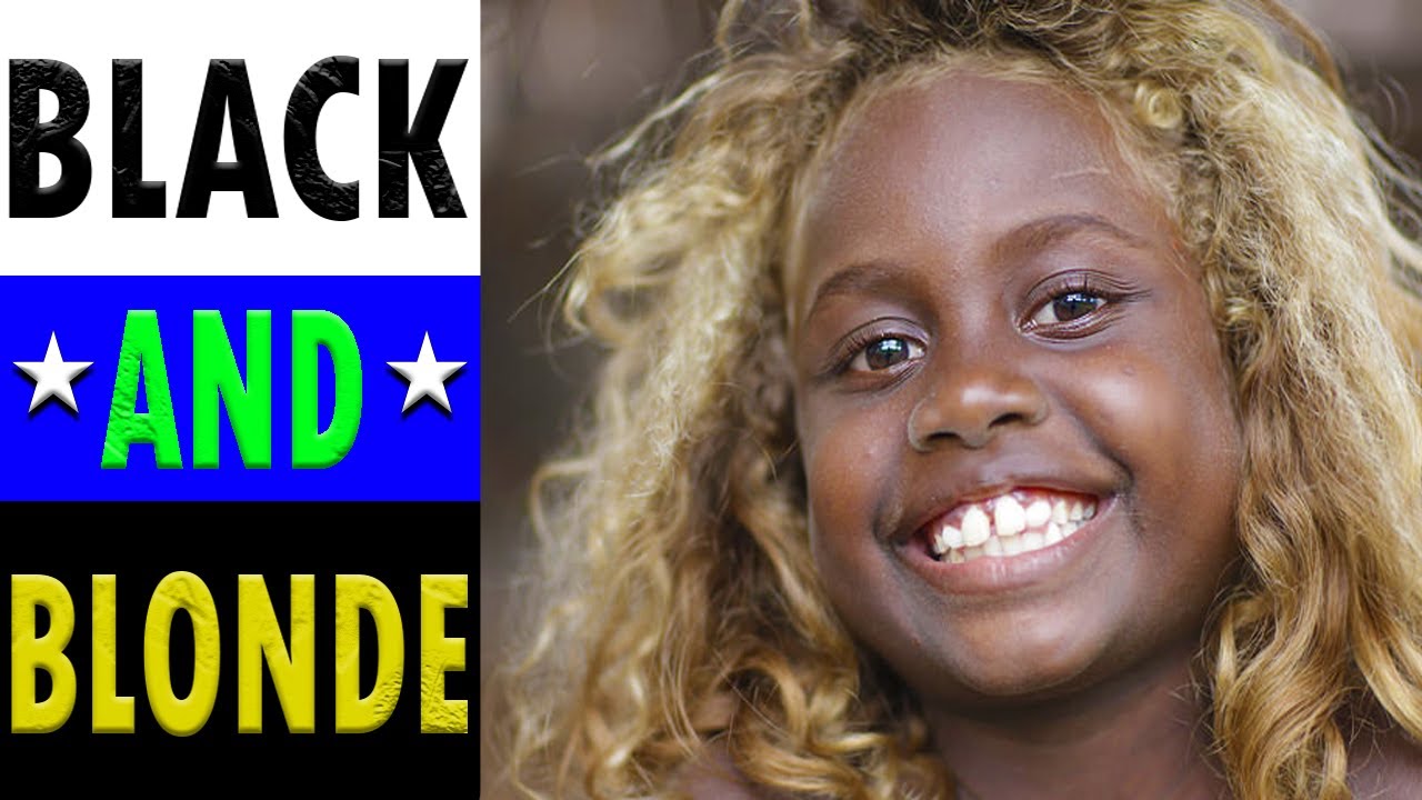 abigail akowuah recommends Black Tribe With Blonde Hair
