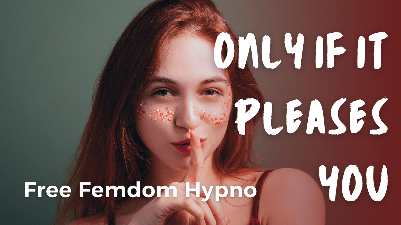 clark obrien recommends Free Fem Dom Hypnosis