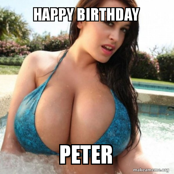 daymon robertson recommends happy birthday tits meme pic