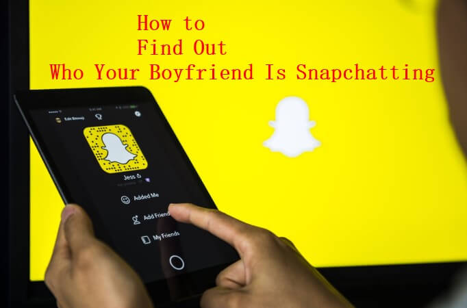 cecilia washington recommends how to see who your girlfriend is snapchatting pic