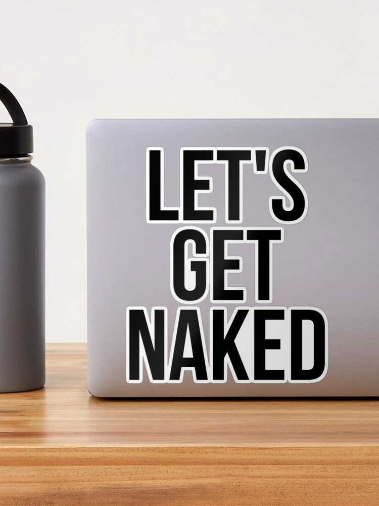 Best of Lets get naked together