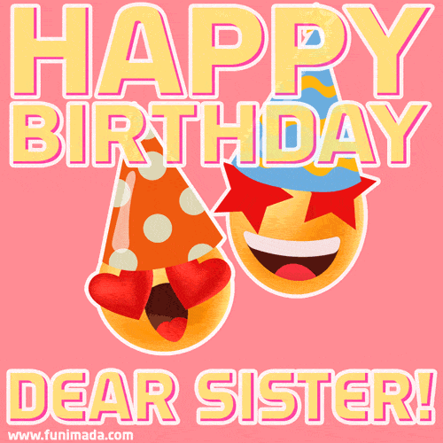 bray peterson recommends sis happy birthday sister gif funny pic