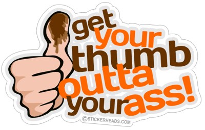 Best of Thumb up your ass