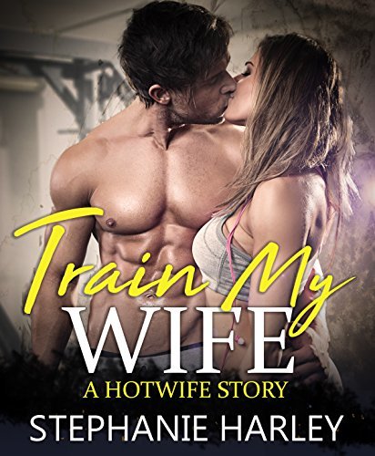 train on my wife