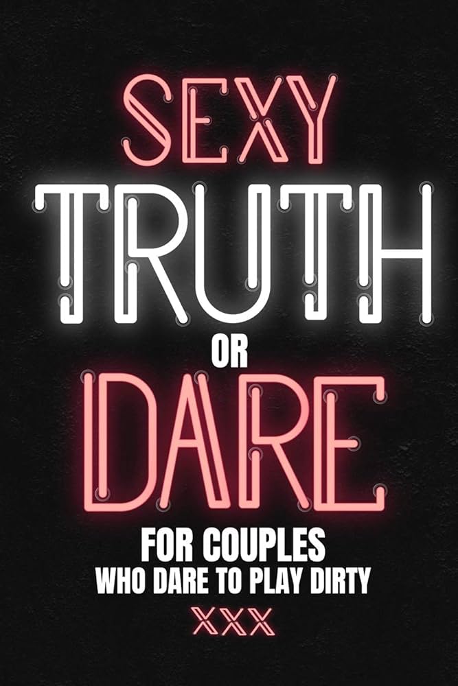 truth dare sex pics