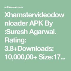 Best of Xhamstervideodownloader mobile apk free